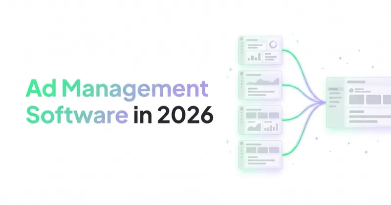 Ad Management Software in 2026: From Per-Platform Dashboards to One AI Workspace