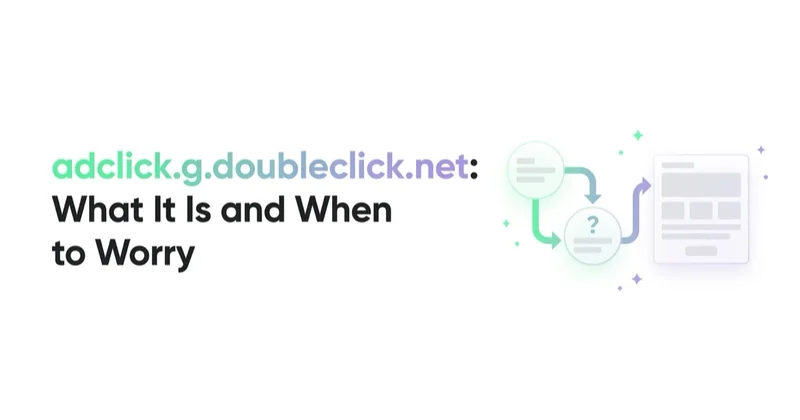 adclick.g.doubleclick.net: What It Is and When to Worry