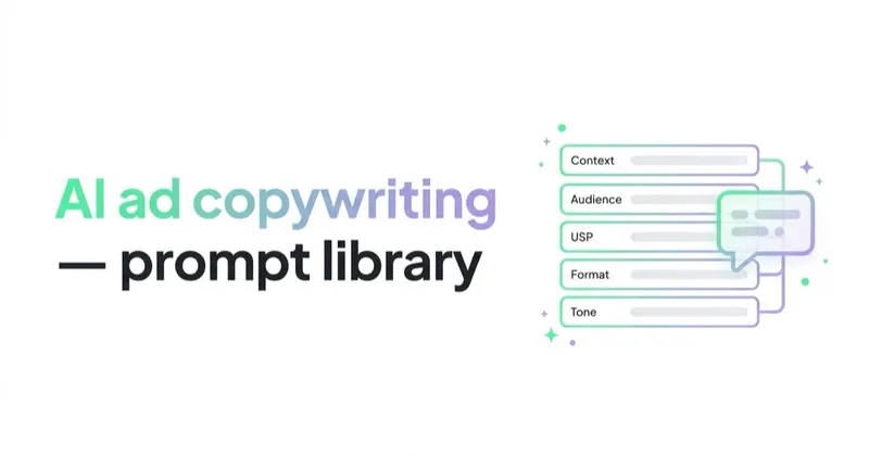 AI Ad Copywriting: Prompt Library for ChatGPT, Claude and Gemini