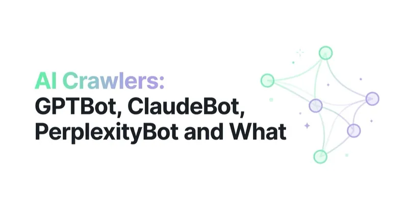 AI Crawlers: GPTBot, ClaudeBot, PerplexityBot and What to Allow