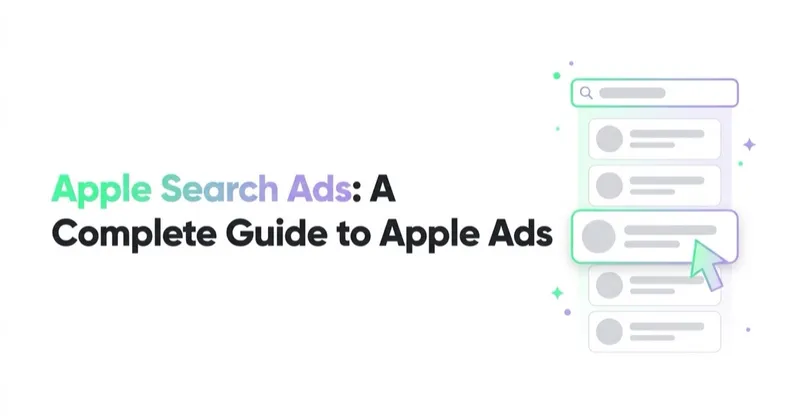 Apple Search Ads: A Complete Guide to Apple Ads in the App Store