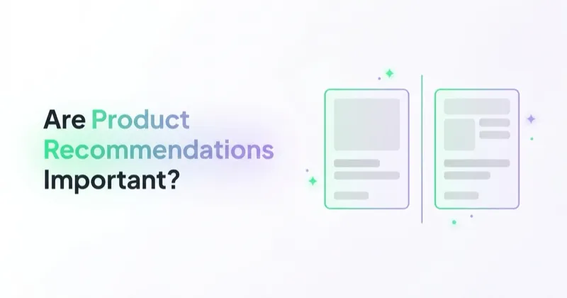Are Product Recommendations Important?