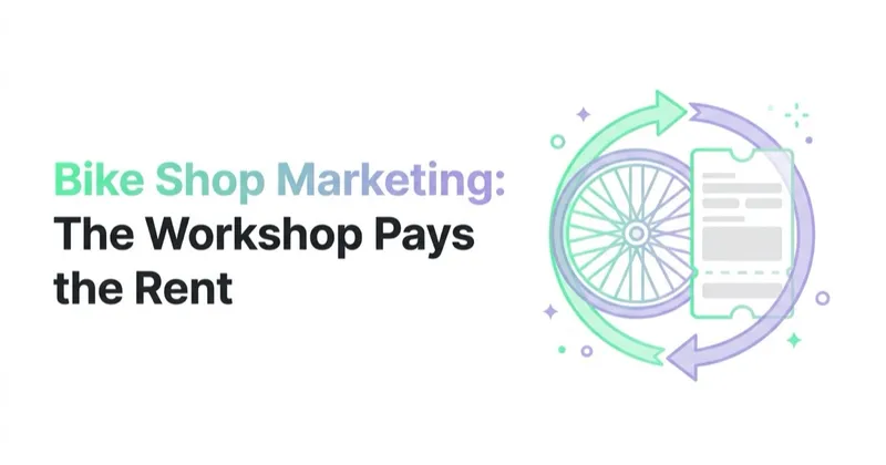Bike Shop Marketing: The Workshop Pays the Rent