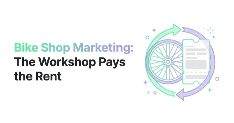 Bike Shop Marketing: The Workshop Pays the Rent