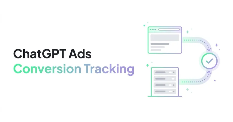 ChatGPT Ads Conversion Tracking: Measurement Pixel and the Conversions API