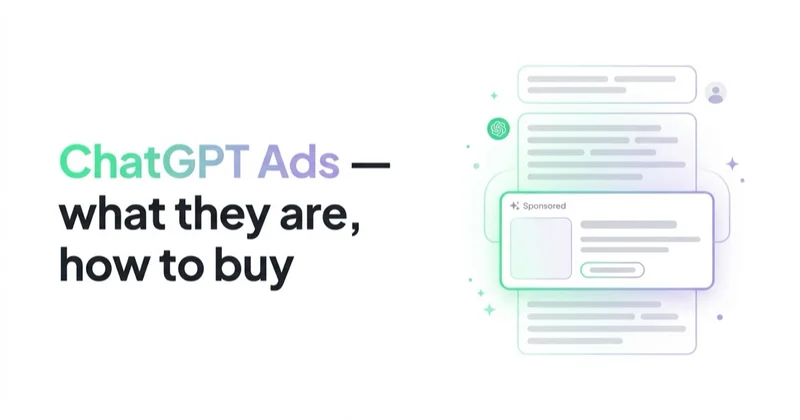 ChatGPT Ads in 2026: What They Are, Who Can Buy Them and How to Prepare