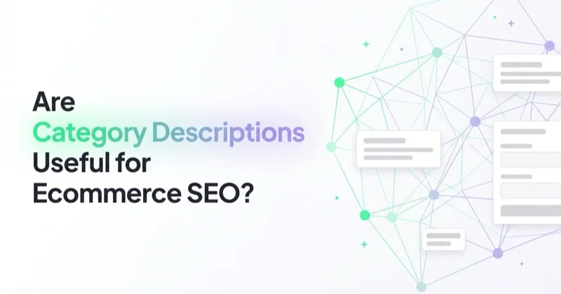Are Category Descriptions Useful for Ecommerce SEO?