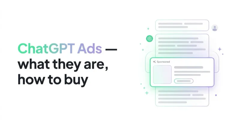ChatGPT Ads in 2026: What They Are, Who Can Buy Them and How to Prepare