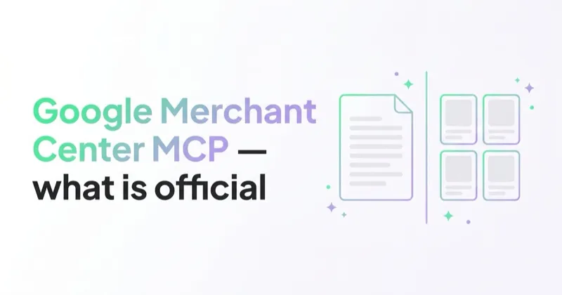 Google Merchant Center MCP: What Is Official and What Is Not