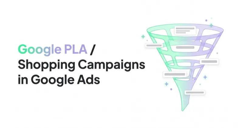 Google PLA / Shopping Campaigns in Google Ads: What to Know