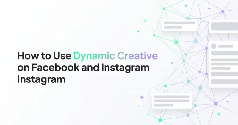 How to Use Dynamic Creative on Facebook and Instagram