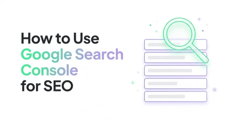 How to Use Google Search Console for SEO