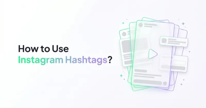 How to Use Instagram Hashtags?