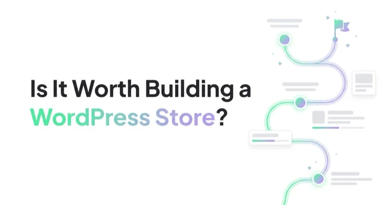 Is It Worth Building a WordPress Store with WooCommerce?