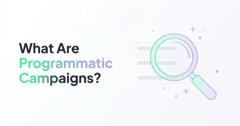 What Are Programmatic Campaigns and Are They Worth Using?