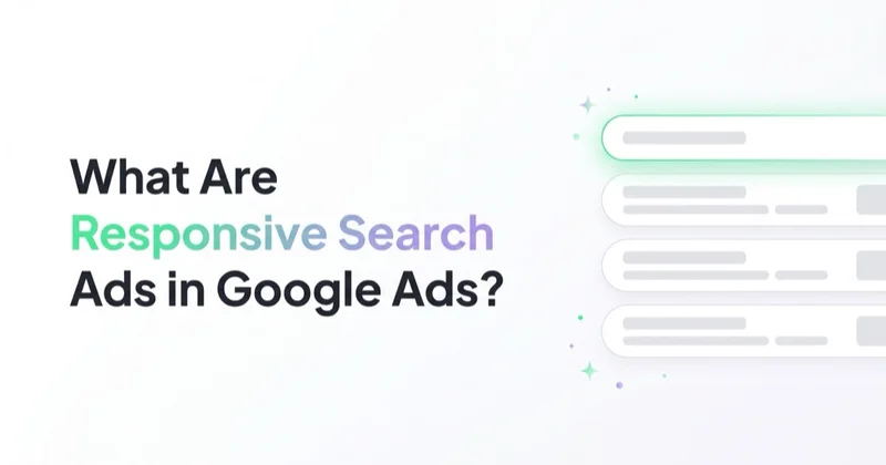 What Are Responsive Search Ads in Google Ads?