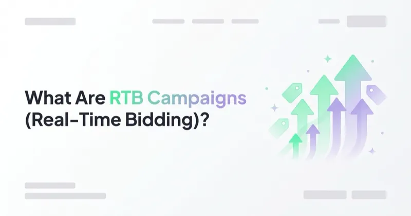 What Are RTB Campaigns (Real-Time Bidding)?