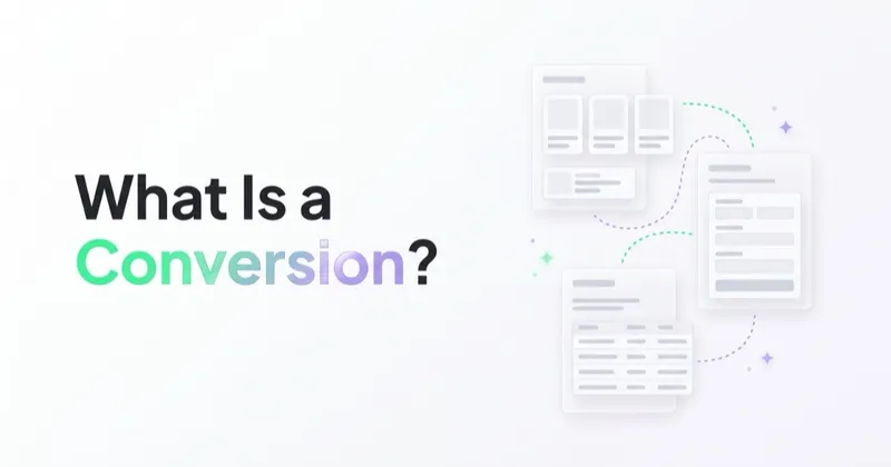 What Is a Conversion? Micro-Conversions and Macro-Conversions