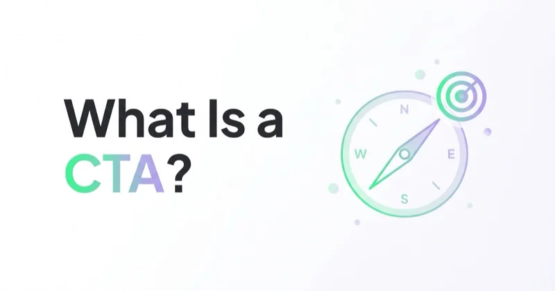 What Is a CTA and How to Create an Effective Call to Action?