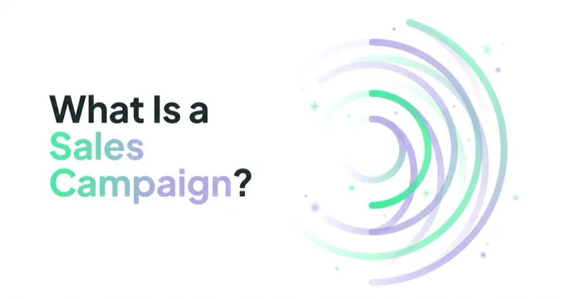 What Is a Sales Campaign and How to Plan It?