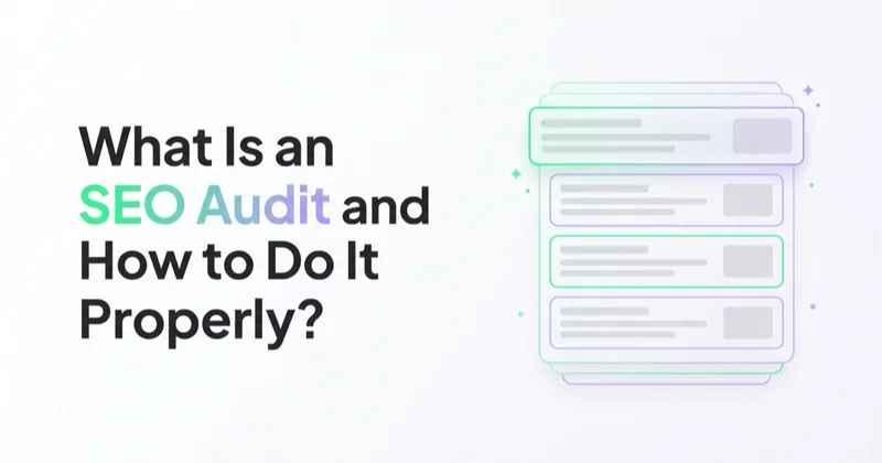 What Is an SEO Audit and How to Do It Properly?