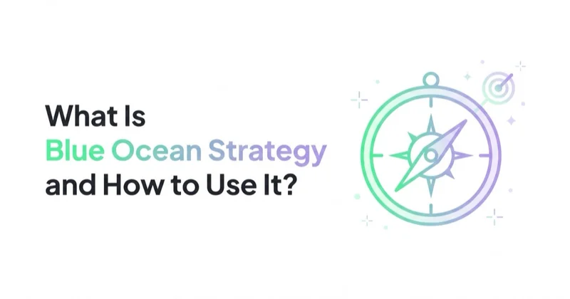What Is Blue Ocean Strategy and How to Use It?