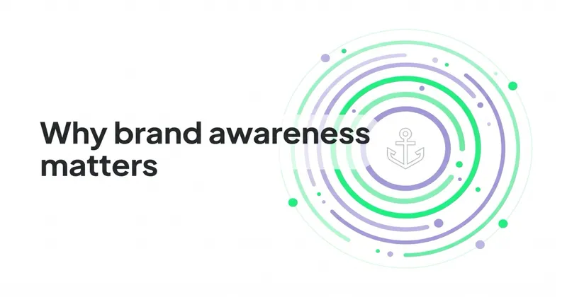 Why Brand Awareness Matters and How to Build a Successful Campaign
