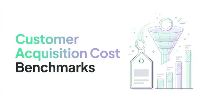 Customer Acquisition Cost Benchmarks by Industry (and What a 'Good' CAC Really Is)