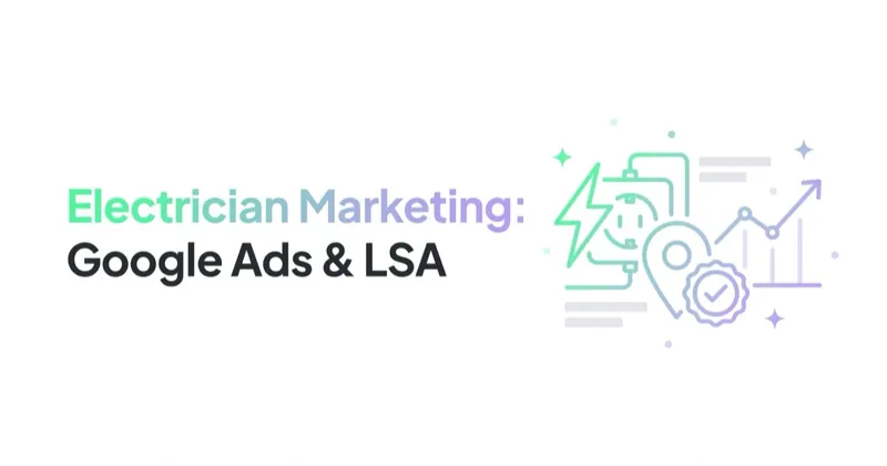 Electrician Marketing: Google Ads and Local Services for Steady Jobs