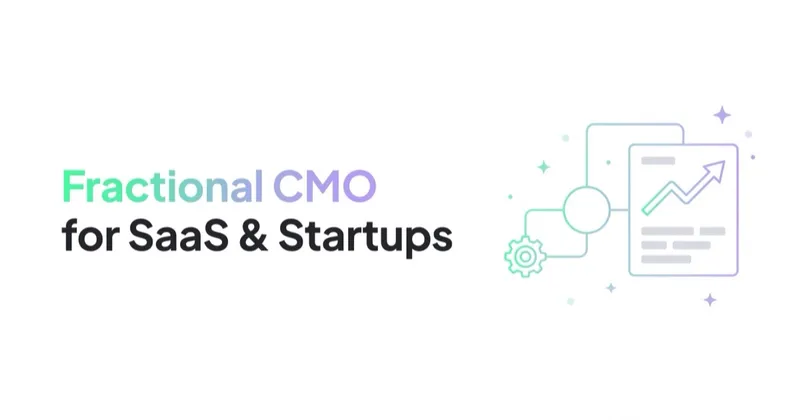 Fractional CMO for SaaS and Startups: When the Role Fits