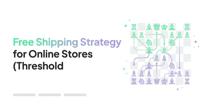 Free Shipping Strategy for Online Stores (Threshold, Margin, When)