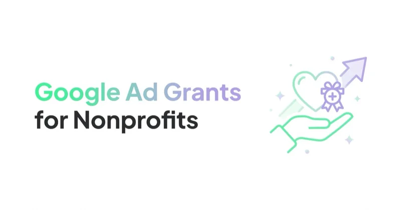 Google Ad Grants for Nonprofits: Setup, Rules, and How to Keep It