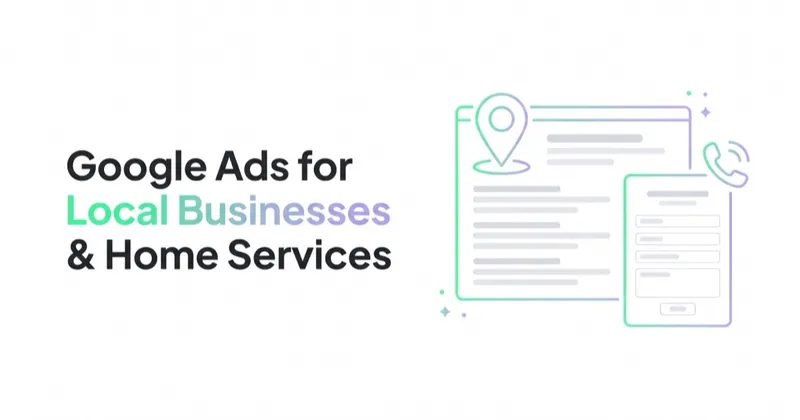 Google Ads for Local Businesses and Contractors: Calls, Leads and Booked Jobs