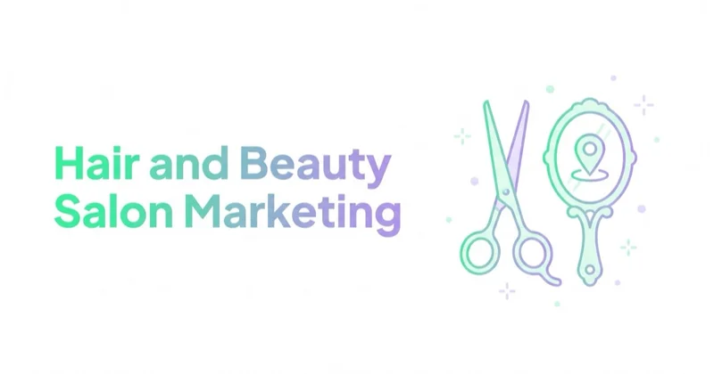 Hair and Beauty Salon Marketing: Google and Meta Ads