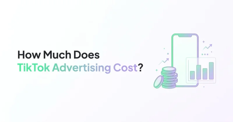 How Much Does TikTok Advertising Cost? Budgets, Minimums and CPM in 2026