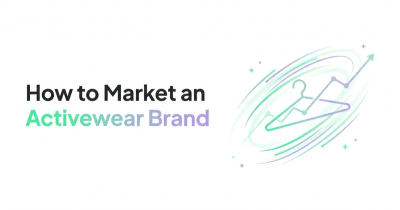 How to Market an Activewear or Athleisure Brand: Performance, Community and LTV