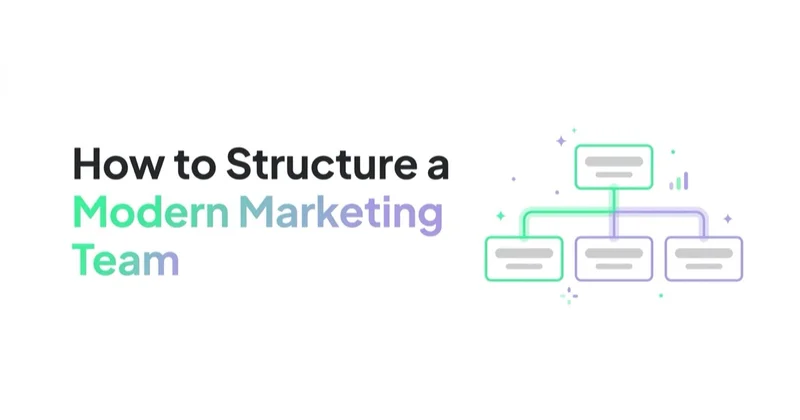 How to Structure a Modern Marketing Team (In-House, Agency, Fractional)