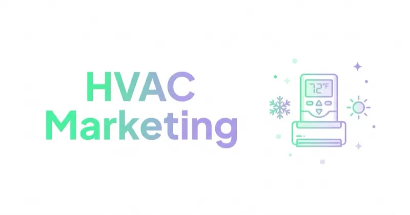 HVAC Marketing: Google Ads and Lead Generation for Contractors