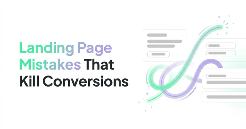 Landing Page Mistakes That Kill Conversions (and How to Fix Them)