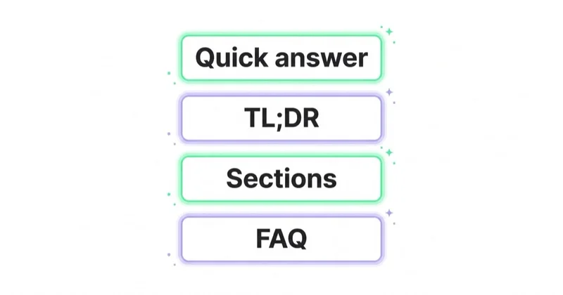 Content structure for LLM SEO: quick answer, TL;DR, sections, FAQ