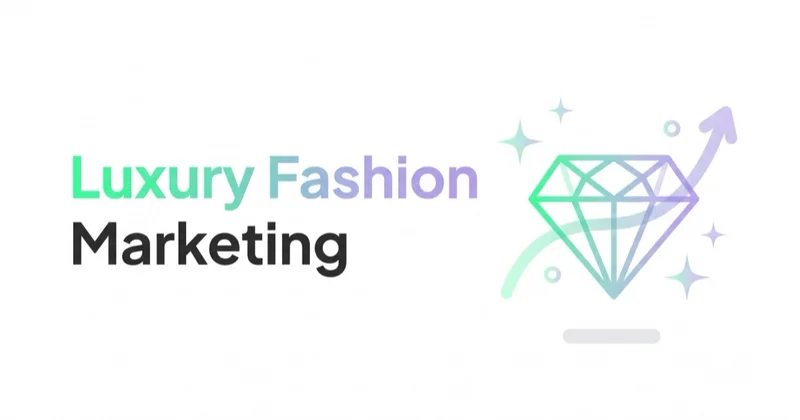 Luxury Fashion Marketing in 2026: How Premium Brands Build Desire (Not Discounts)