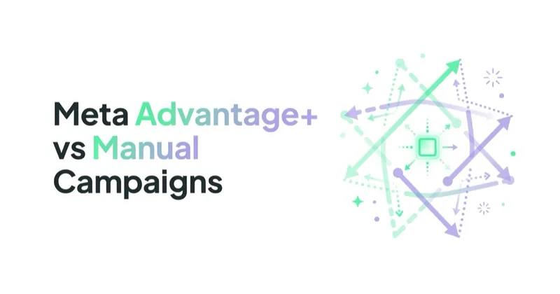 Meta Advantage+ vs Manual Campaigns: When to Trust the Automation
