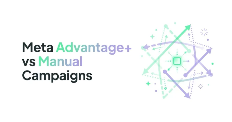 Meta Advantage+ vs Manual Campaigns: When to Trust the Automation