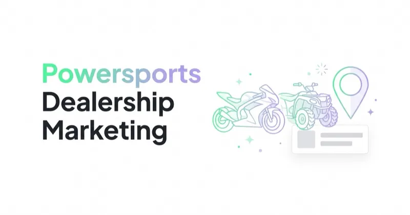 Powersports Dealership Marketing: Motorcycle, ATV and UTV Demand