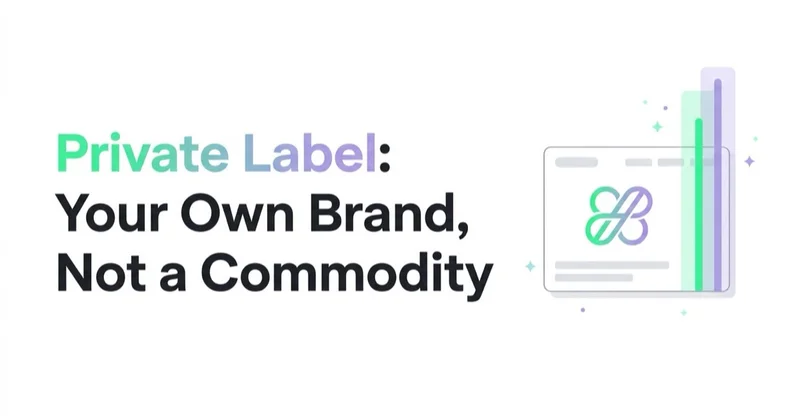 Private Label: Building Your Own Brand Without Buying a Commodity