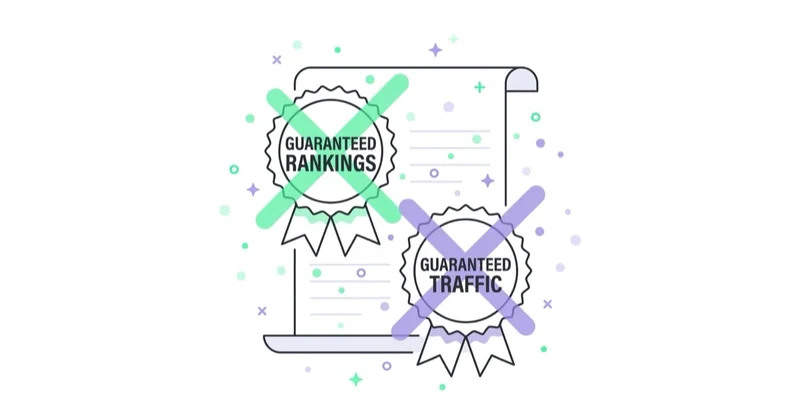 What a fair SEO contract does not promise: guaranteed rankings or guaranteed traffic.