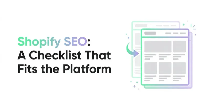 Shopify SEO: The Checklist That Matches How the Platform Actually Works