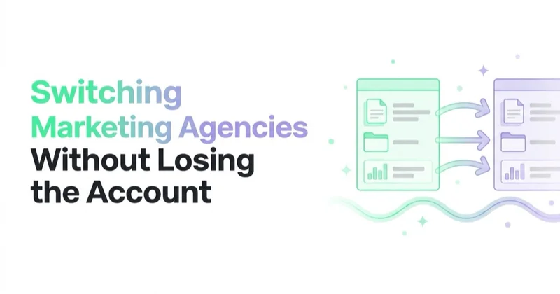 Switching Marketing Agencies Without Losing the Account