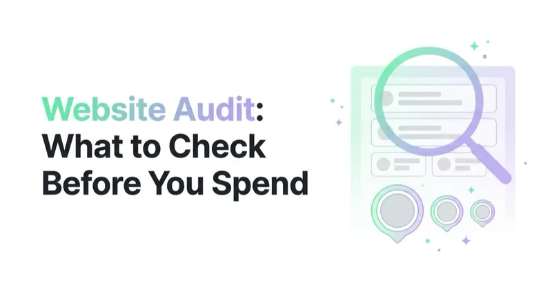 Website Audit: What to Check Before You Spend More on Ads