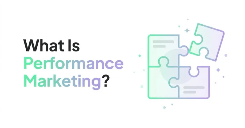 What Is Performance Marketing? (And How It Differs From Growth and Brand)